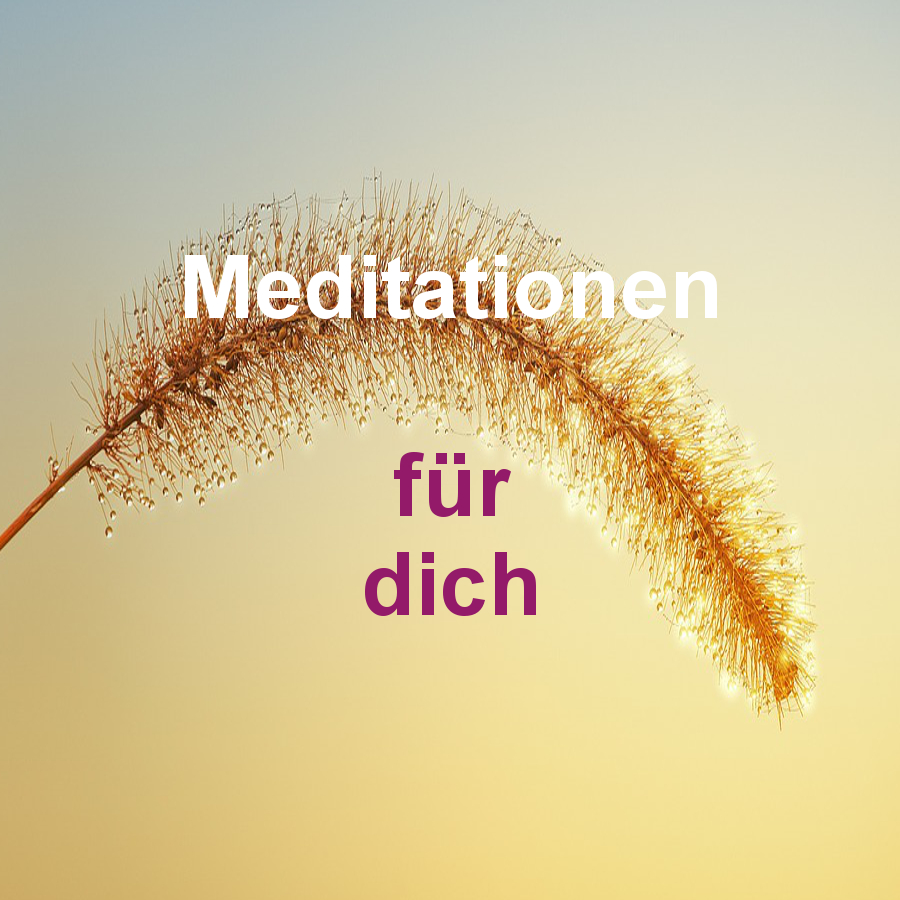 Meditationen für dich